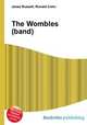 The Wombles (band), Jesse Russell,Ronald Cohn 