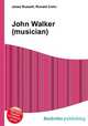 John Walker (musician), Jesse Russell,Ronald Cohn 