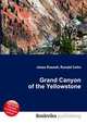 Grand Canyon of the Yellowstone, Jesse Russell,Ronald Cohn 