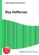 Roy Heffernan, Jesse Russell,Ronald Cohn 