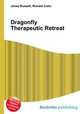 Dragonfly Therapeutic Retreat, Jesse Russell,Ronald Cohn 