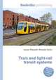 Tram and light-rail transit systems, Jesse Russell,Ronald Cohn 