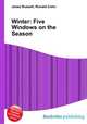 Winter: Five Windows on the Season, Jesse Russell,Ronald Cohn 
