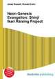 Neon Genesis Evangelion: Shinji Ikari Raising Project, Jesse Russell,Ronald Cohn 