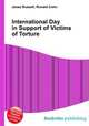 International Day in Support of Victims of Torture, Jesse Russell,Ronald Cohn 