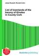 List of townlands of the barony of Kinalea in County Cork, Jesse Russell,Ronald Cohn 