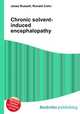 Chronic solvent-induced encephalopathy, Jesse Russell,Ronald Cohn 