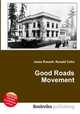Good Roads Movement, Jesse Russell,Ronald Cohn 