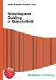 Scouting and Guiding in Queensland, Jesse Russell,Ronald Cohn 