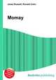 Momay, Jesse Russell,Ronald Cohn 