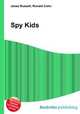 Spy Kids, Jesse Russell,Ronald Cohn 