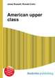 American upper class, Jesse Russell,Ronald Cohn 