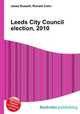 Leeds City Council election, 2010, Jesse Russell,Ronald Cohn 