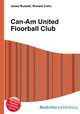 Can-Am United Floorball Club, Jesse Russell,Ronald Cohn 