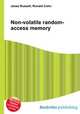 Non-volatile random-access memory, Jesse Russell,Ronald Cohn 