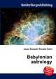 Babylonian astrology, Jesse Russell,Ronald Cohn 