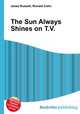 The Sun Always Shines on T.V., Jesse Russell,Ronald Cohn 