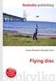 Flying disc, Jesse Russell,Ronald Cohn 