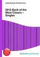 2012 Bank of the West Classic – Singles, Jesse Russell,Ronald Cohn 
