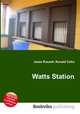 Watts Station, Jesse Russell,Ronald Cohn 