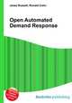 Open Automated Demand Response, Jesse Russell,Ronald Cohn 