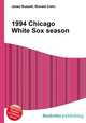 1994 Chicago White Sox season, Jesse Russell,Ronald Cohn 
