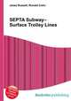 SEPTA Subway–Surface Trolley Lines, Jesse Russell,Ronald Cohn 