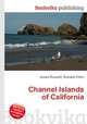 Channel Islands of California, Jesse Russell,Ronald Cohn 