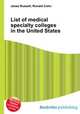 List of medical specialty colleges in the United States, Jesse Russell,Ronald Cohn 