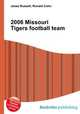 2006 Missouri Tigers football team, Jesse Russell,Ronald Cohn 