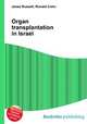 Organ transplantation in Israel, Jesse Russell,Ronald Cohn 