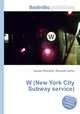 W (New York City Subway service), Jesse Russell,Ronald Cohn 