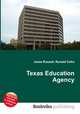 Texas Education Agency, Jesse Russell,Ronald Cohn 