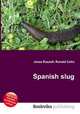 Spanish slug, Jesse Russell,Ronald Cohn 