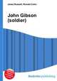 John Gibson (soldier), Jesse Russell,Ronald Cohn 