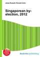 Singaporean by-election, 2012, Jesse Russell,Ronald Cohn 