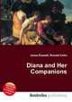 Diana and Her Companions, Jesse Russell,Ronald Cohn 