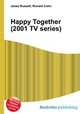 Happy Together (2001 TV series), Jesse Russell,Ronald Cohn 