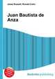 Juan Bautista de Anza, Jesse Russell,Ronald Cohn 