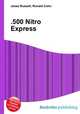 .500 Nitro Express, Jesse Russell,Ronald Cohn 