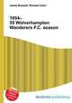 1954–55 Wolverhampton Wanderers F.C. season, Jesse Russell,Ronald Cohn 
