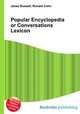 Popular Encyclopedia or Conversations Lexicon, Jesse Russell,Ronald Cohn 