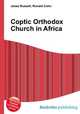 Coptic Orthodox Church in Africa, Jesse Russell,Ronald Cohn 