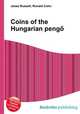 Coins of the Hungarian pengo, Jesse Russell,Ronald Cohn 