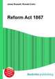Reform Act 1867, Jesse Russell,Ronald Cohn 
