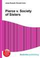 Pierce v. Society of Sisters, Jesse Russell,Ronald Cohn 