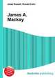 James A. Mackay, Jesse Russell,Ronald Cohn 