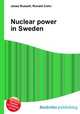 Nuclear power in Sweden, Jesse Russell,Ronald Cohn 