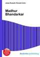 Madhur Bhandarkar, Jesse Russell,Ronald Cohn 