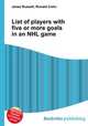 List of players with five or more goals in an NHL game, Jesse Russell,Ronald Cohn 